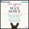 Man Down: Proof Beyond a Reasonable Doubt That Women Are Better Cops, Drivers, Gamblers, Spies, World Leaders, Beer Tasters, Hedge Fund Managers, and Just About Everything Else (Unabridged)