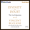 Divinity of Doubt: The God Question (Unabridged) audio book by Vincent Bugliosi
