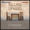 Falling Upward: A Spirituality for the Two Halves of Life (Unabridged) audio book by Richard Rohr