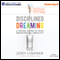 Disciplined Dreaming: A Proven System to Drive Breakthrough Creativity (Unabridged) audio book by Josh Linkner