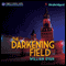 The Darkening Field (Unabridged) audio book by William Ryan
