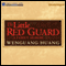 The Little Red Guard: A Family Memoir (Unabridged) audio book by Wenguang Huang