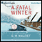 A Fatal Winter: Max Tudor, Book 2 (Unabridged) audio book by G. M. Malliet