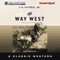 The Way West (Unabridged) audio book by A. B. Guthrie