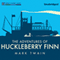 The Adventures of Huckleberry Finn (Unabridged) audio book by Mark Twain