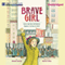 Brave Girl: Clara and the Shirtwaist Makers' Strike of 1909 (Unabridged) audio book by Michelle Markel