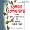 Zombie Loyalists: Using Great Service to Create Rabid Fans (Unabridged)