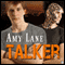 Talker (Unabridged) audio book by Amy Lane