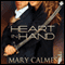Heart in Hand (Unabridged) audio book by Mary Calmes