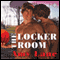 The Locker Room (Unabridged) audio book by Amy Lane