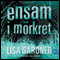Ensam i mrkret [Alone in the Dark] (Unabridged) audio book by Lisa Gardner