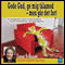 Gode Gud, ge mig tlamod - men gr det fort [Dear God, Give Me Patience - But Do It Soon] (Unabridged) audio book by Lasse Eriksson