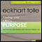 Finding Your Life's Purpose audio book by Eckhart Tolle