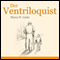 Der Ventriloquist audio book by Marco Wilhelm Linke