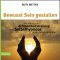Bewusst Sein gestalten. Wie wir durch Achtsamkeitstraining und Selbsthypnose unser Leben verndern audio book by Ruth Metten