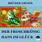 Der Froschknig / Hans im Glck audio book by Brder Grimm