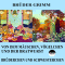 Von dem Muschen, Vgelchen und der Bratwurst / Brderchen und Schwesterchen audio book by Brder Grimm
