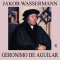 Geronimo de Aguilar audio book by Jakob Wassermann