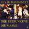 Der Ertrunkene / Die Maske audio book by Guy de Maupassant