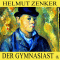 Der Gymnasiast audio book by Helmut Zenker