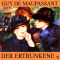 Der Ertrunkene audio book by Guy de Maupassant