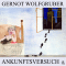 Ankunftsversuch audio book by Gernot Wolfgruber