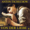 Von der Liebe audio book by Anton Tschechow