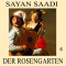 Der Rosengarten audio book by Sayan Saadi