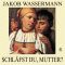 Schlfst du, Mutter? audio book by Jakob Wassermann
