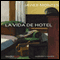 La vida de hotel [Hotel Life] (Unabridged) audio book by Javier Montes