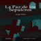 La paz de los sepulcros [The Peace of the Grave] (Unabridged)