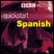 Quicktart Spanish (Unabridged) audio book by BBC Active