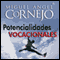 Potencialidades Vocacionales (Texto Completo) [Vocational Potentialities (Unabridged)] (Unabridged) audio book by Miguel Angel Cornejo