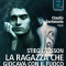 La ragazza che giocava con il fuoco audio book by Stieg Larsson
