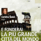 E fonderai la pi grande citt del mondo audio book by Giovanni Nucci