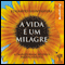A Vida  um Milagre [Life Is a Miracle]: A transformao pelo poder pessoal (Unabridged) audio book by Eduardo Shinyashiki
