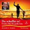 Du schaffst es! Frischer Mut fr groe Ziele audio book by Alexander A. Gorjinia