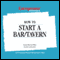 How to Start a Bar/Tavern audio book by Entrepreneur Magazine