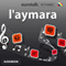 EuroTalk Rhythme l'aymara audio book by Eurotalk Ltd