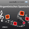 EuroTalk Rhythmen Argentinisches Spanisch audio book by EuroTalk