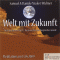 Welt mit Zukunft & Liebe. Meditation am 13.05.2009 und 27.06.2009