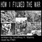 How I Filmed the War (Unabridged)
