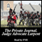 The Private Journal of Judge-Advocate Larpent: Attached to the Head-Quarters of Lord Wellington During the Penninsular War, from 1812 to Its Close (Unabridged) audio book by Sir George Larpent
