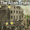The Alton Trials (Unabridged)