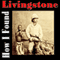 How I Found Livingstone (Unabridged)