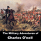 The Military Adventures of Charles O'Neil (Unabridged)