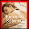 Penthouse: Entre las Sabanas: Una Coleccion de Historias Eroticas [A Collection of Erotic Histories] (Unabridged) audio book by Los Editores de la Revista Penthouse