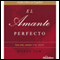 El Amante Perfecto: El Tao del Amor y el Sexo [The Perfect Lover: The Tao of Love and Sex] (Unabridged) audio book by Mabel Iam