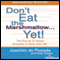 Don't Eat the Marshmallow... Yet!: The Secret to Sweet Success in Work and Life (Unabridged) audio book by Joachim De Posada, Ellen Singer