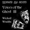 Voices of the Ghost III: Wicked Wraiths - 